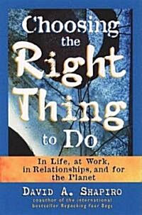 Choosing the Right Thing to Do (Paperback)