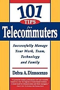 101 Tips for Telecommuters (Paperback)
