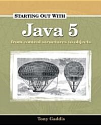 Starting Out With Java 5 (Paperback)