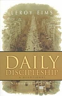 Daily Discipleship: A Devotional (Paperback)