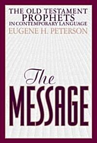 The Message Old Testament Prophets (Paperback, 2nd)