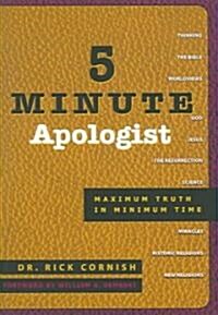 5 Minute Apologist: Maximum Truth in Minimum Time (Paperback)