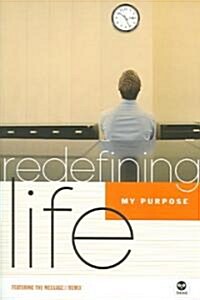 Redefining Life: My Purpose: My Purpose (Paperback)