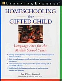 Homeschooling Your Gifted Child (Paperback, 1st)