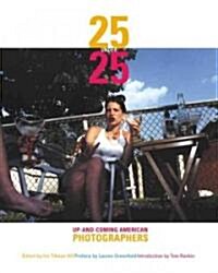 25 Under 25: Up and Coming American Photographers (Paperback)