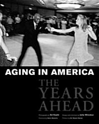 Aging in America: The Years Ahead (Hardcover)