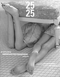 25 Under 25: Up and Coming American Photographers, Vol 2 (Paperback)