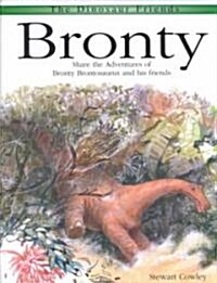 Dinosaur Friends - Bronty: Share the Adventures of Bronty Brontosaurus and Her Friends (Hardcover)