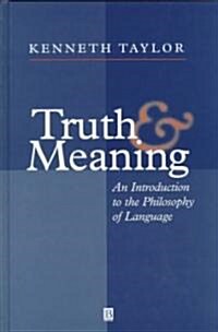 Truth and Meaning : An Introduction to the Philosophy of Language (Hardcover)