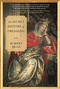 The Secret History of Dreaming (Hardcover)