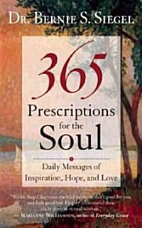 [중고] 365 Prescriptions for the Soul: Daily Messages of Inspiration, Hope, and Love (Paperback)