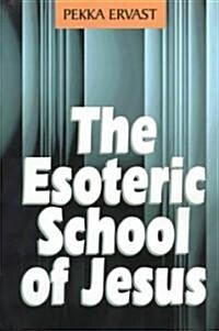 The Esoteric School of Jesus (Paperback)