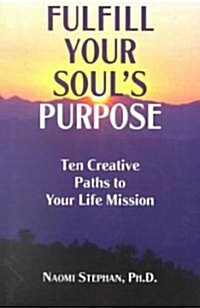 Fulfill Your Souls Purpose (Paperback)