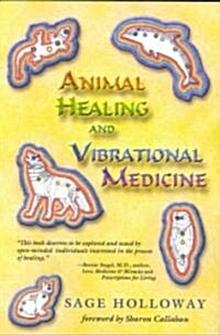 Animal Healing and Vibrational Medicine (Paperback)