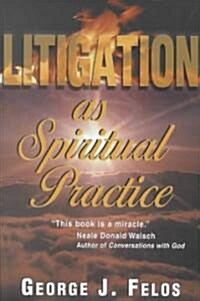 Litigation as Spiritual Practice (Hardcover)