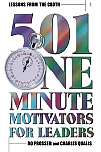 Lessons from the Cloth 1: 501 One Minute Motivators for Leaders (Paperback)