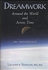 Dreamwork: Around the World and Across Time (Hardcover)