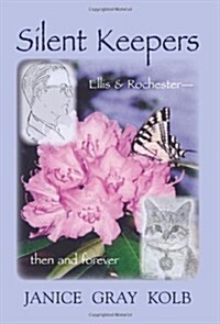 Silent Keepers: Ellis and Rochester--Then and Forever (Paperback)