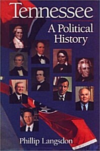 Tennessee: A Political History (Hardcover)