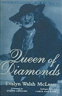Queen of Diamonds: The Fabled Legacy of Evalyn Walsh McLean (Hardcover)