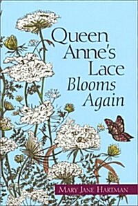 Queen Annes Lace Blooms Again (Paperback)