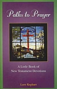 Paths To Prayer (Hardcover)