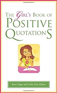The Girls Book of Positive Quotations (Hardcover)
