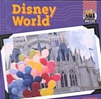 Disney World (Library Binding)