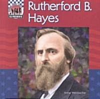 Rutherford B Hayes (Library Binding)