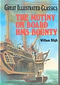 Mutiny on Board the H.M.S. Bounty (Hardcover)