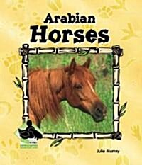 Arabian Horses (Library Binding)