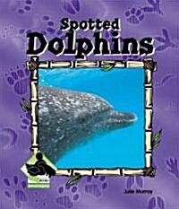 Spotted Dolphin (Library Binding)