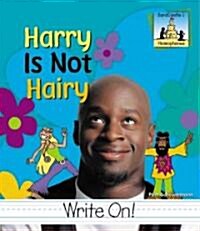 Harry Is Not Hairy (Hardcover)