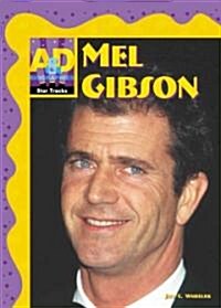 Mel Gibson (Library Binding)