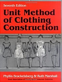 Unit Method of Clothing Construction (Paperback, 7th, Spiral)