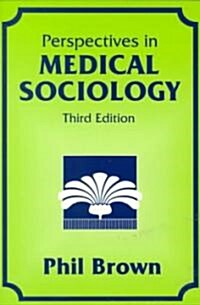 Perspectives in Medical Sociology (Paperback, 3rd)