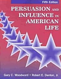 Persuasion and Influence in American Life (Paperback, 5th)