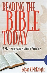 Reading the Bible Today: A 21st-Century Appreciation of Scripture (Paperback)