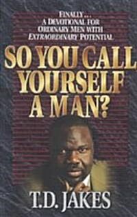 So You Call Yourself a Man? (Paperback)