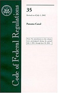 Title 35 - Panama Canal: Panama Canal Regulations Parts 1 - 299 (Paperback)