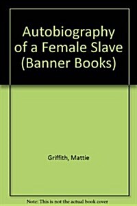 Autobiography of a Female Slave (Hardcover, Reprint)