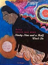 The Art of Nellie Mae Rowe (Hardcover)