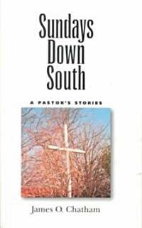 Sundays Down South: A Pastora€(tm)S Stories (Hardcover)