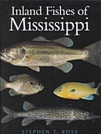 The Inland Fishes of Mississippi (Hardcover)