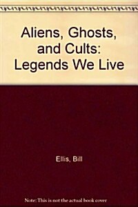 Aliens, Ghosts, and Cults (Paperback)