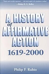 A History of Affirmative Action 1619-2000 (Paperback)