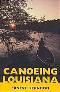 Canoeing Louisiana (Paperback)