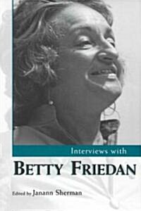 Interviews With Betty Friedan (Paperback)