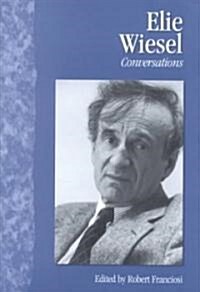 Elie Wiesel: Conversations (Paperback)
