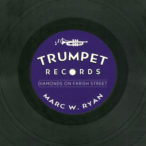 Trumpet Records: Diamonds on Farish Street (Paperback)